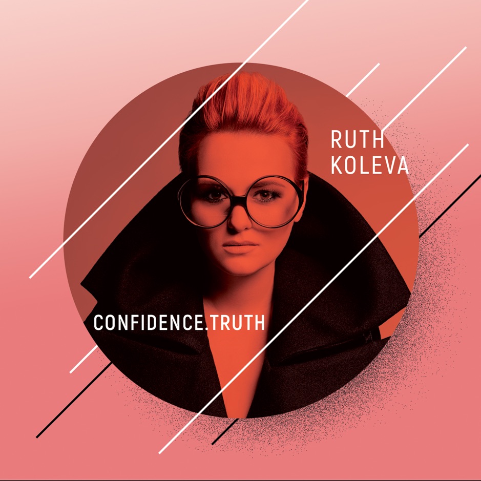 Ruth Koleva - Confidence. Truth